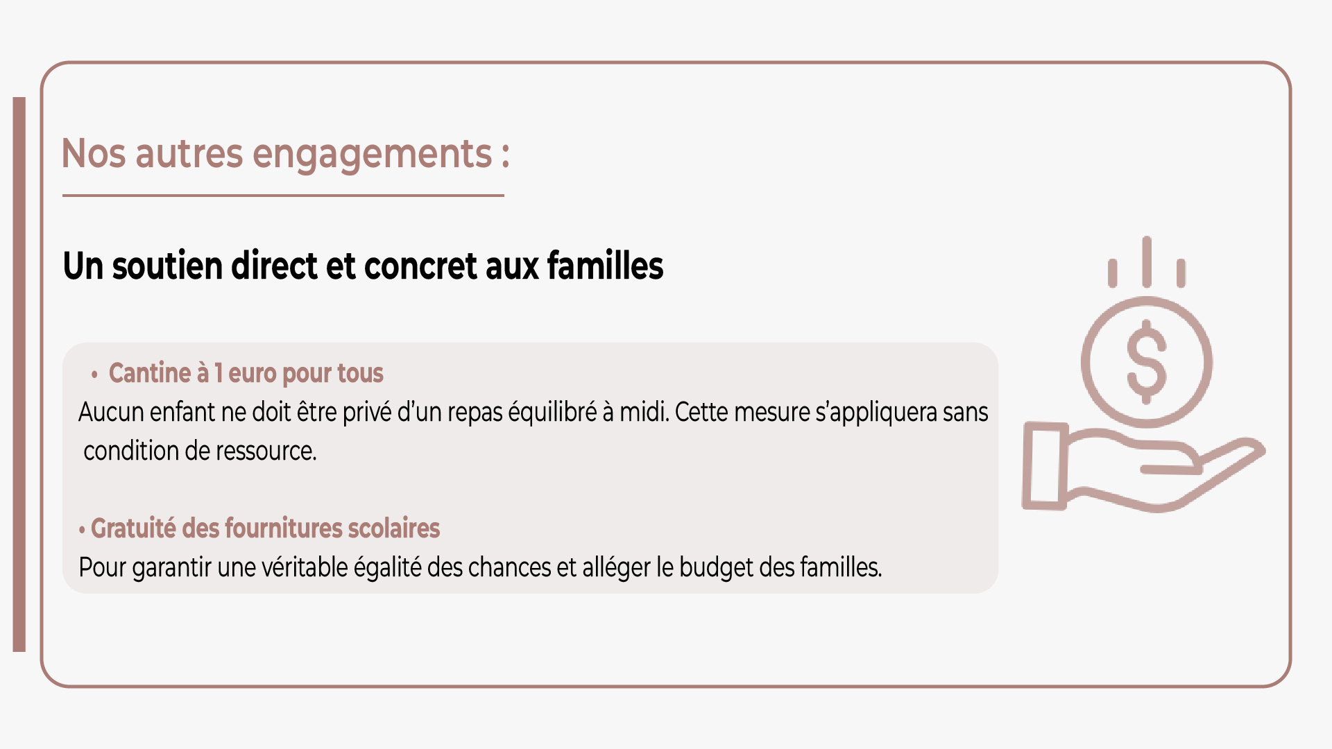 Mis en place de la cantine a 1 euro et gratuité des fournitures scolaires pour tous les Castelsarrasinois sans conditions de ressources.