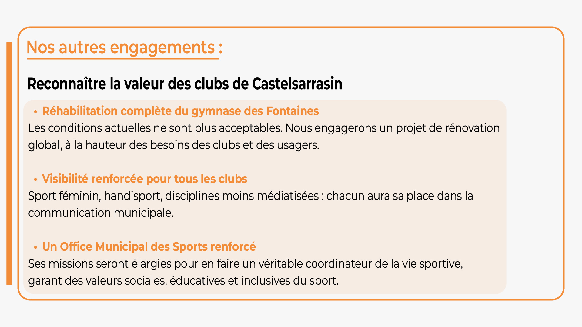 Une réhabilitation complète du gymnase des Fontaines et une visibilité renforcée pour tous les clubs avec un Office Municipal des Sport renforcé sur Castelsarrasin